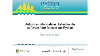 María Andrea Vignau - Autopsias informáticas: Extendiendo software libre forense con Python