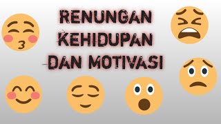 Renungan Kehidupan dan Motivasi