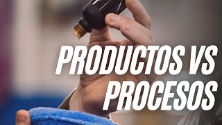 ¿Qué es MEJOR: Productos vs Procesos? - Detailing Sin Censura