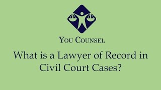 What is a Lawyer of Record in Civil Court Cases?