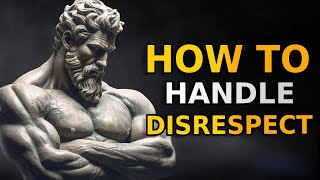 20 Stoic Tips for Dealing with DISRESPECT | Stoicism | Stoic Mindset