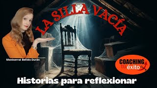 LA SILLA VACÍA - Historia para reflexionar - Montserrat Bellido Durán