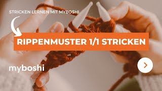 Rippenmuster 1/1 stricken | myboshi