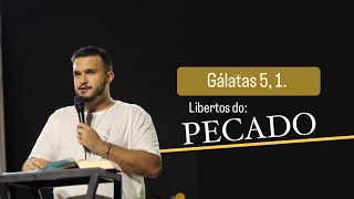 Pregação Gálatas 5, 1 // Marcos Natan | Pregação #27