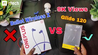 Onepluse Bullet wireless Z VS Infinity Glide 120 #Compare