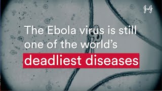 Combating Ebola: From the Lab to the Last Mile | Johnson & Johnson