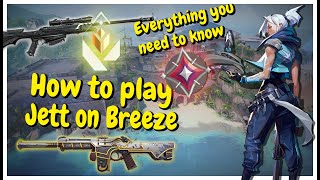 THE COMPLETE Jett MAP GUIDE for BREEZE in VALORANT!!