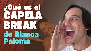 EL CAPELA BREAK que BLANCA PALOMA hizo en el BENIDORM FEST y hará para EUROVISION 2023 -EAEA-