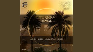 Turkey Remixes (Findike Dark Groove Remix)