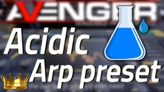 VPS Avenger Tutorial - Quick Tips 17 - Acidic arp (free preset)