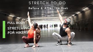 How To Prepare & Get Fit For Treks ? Increase stamina for hikes !! Part 1-Stretching