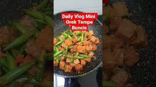 Daily Vlog Orek Buncis #shortvideo #shorts #dailyvlog