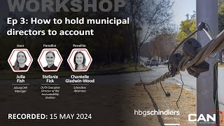 CAN workshop series: Episode 3 - How to hold municipal directors to account