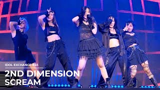 2nd Dimension - SCREAM at IDOL EXCHANGE#45 (06/07/24)