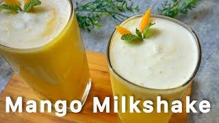 Super Easy Mango Milkshake | Mango Summer Recipe