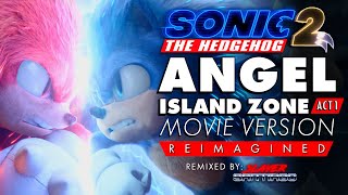 Sonic Movie 2: Angel Island Zone Act 1 REIMAGINED