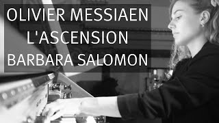 Olivier Messiaen: L'Ascension (1934), Barbara Salomon | Orgel