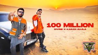 100 Million - DIVINE, Karan Aujla | Official Music Video