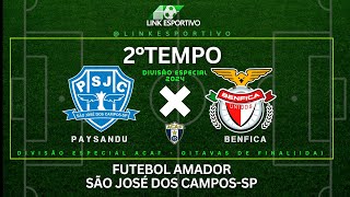 Ao Vivo - Final - Paysandu x Benfica  - Futebol Amador de São José dos Campos-sp