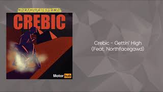 Crebic - Gettin' High (Feat. 노스페이스갓) 가사 | lyrics | Northfacegawd | 노페갓