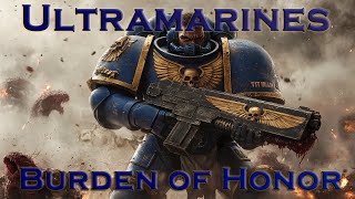 Ultramarines - Burden of Honor | Warhammer 40k Music