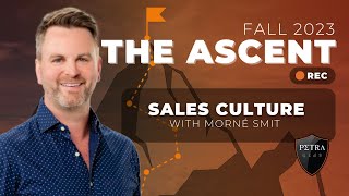 The Ascent - Fall 2023: Sales Culture - Is Yours By Design or Default? with Morné Smit