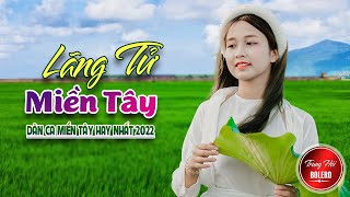 LÃNG TỬ MIỀN TÂY, ANH BA KHÍA 💘DÂN CA TRỮ TÌNH Hay Nhất 2023, Nhạc Trữ Tình Quê Hương Chọn Lọc