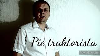 Pie traktorista  - Raitis Sola