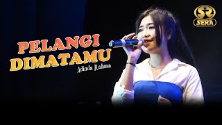 PELANGI DIMATAMU - ADINDA RAHMA - SERA LIVE GELORA JOKO SAMUDRO GRESIK