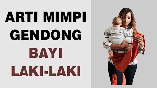 Arti Mimpi Gendong Bayi Laki-Laki