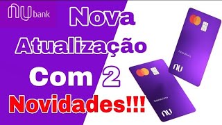 Atenção: Nubank Com Nova Atualização e 2 Novidades Confira :