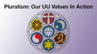 Pluralism: Our UU Values In Action - 12/17/2023 UUCP Sermon