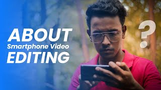 Can We Edit Cinematic & YouTube Video In Smartphone ? 🤔