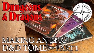 I Destroyed My D&D Books - Making an Epic Dungeons & Dragons Tome - Part 1 - Unbinding