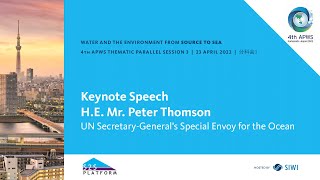 H.E. Peter Thomson | Keynote Speech | Asia-Pacific Water Summit 2022