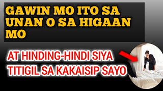 HINDING-HINDI SIYA TITIGIL SA KAKAISIP SAYO ~ GAWIN ITO SA HIGAAN MO