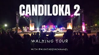 CANDILOKA 2 || Tour Jalan Kaki Melihat Suasana Serunya Acara.