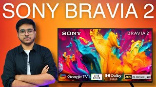 Sony Bravia 2 ⚡ IPS Panel ⚡ Smart TV 2024 Model ⚡ 4K UHD Smart TV Under 40,000/-