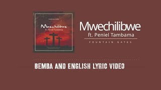 Mwechilimbwe Chakale - Fountain Gates Ft Peniel Tambama