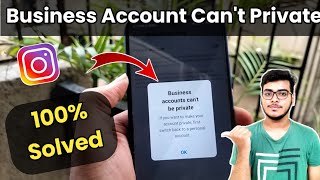 How To Private Business Account On Instagram | Instagram Business Account Can't Be Private Problem