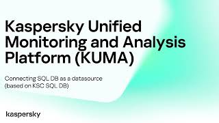 Kaspersky SIEM: connecting SQL DB as a data source