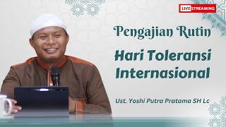 🔴LIVE | Hari Toleransi Internasional | Al Kafirun Ayat 1 - 6 | Ustadz Yosi Putra P. Lc, S.H