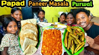 SPICY PANEER MASALA |Papad, Purwal Fry|Dinner Eating|Full Family Vlog|isak munda eating|