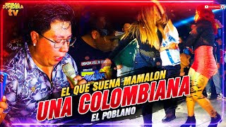 Echate una colombiana Memo! El que suena mamalon | Sonido EL POBLANO