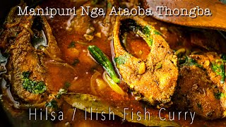 Nga Ataoba Thongba l Hilsa / Ilish Fish Curry - Manipuri Style Cooking l Ilisha Thongba