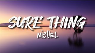 Miguel - Sure Thing (Lyrics)