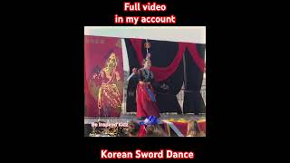 Korean Sword Dance #dance #korean watch full video in my account #sworddance #sword