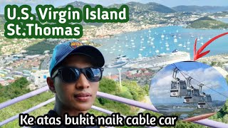 St.Thomas, U.S. Virgin Island - Naik kereta gantung || Crew Kapal Pesiar