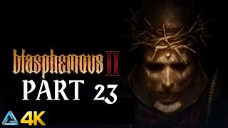 Let's Play! Blasphemous 2 in 4K Part 23 (Xbox Series X)