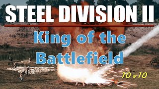 King of the Battlefield | Steel Division 2